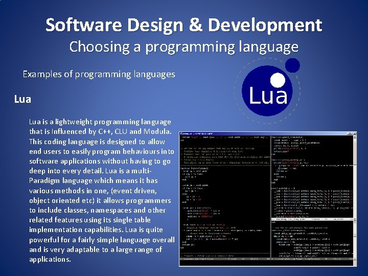 Software Design & Development Choosing a programming language Examples of programming languages Lua is