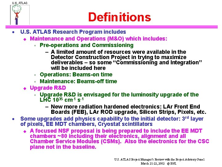 Definitions · · U. S. ATLAS Research Program includes u Maintenance and Operations (M&O)