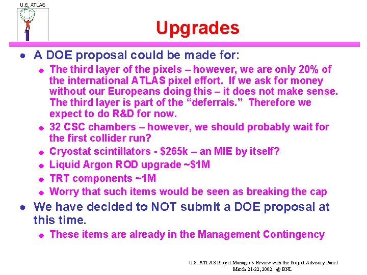 Upgrades · A DOE proposal could be made for: u u u The third