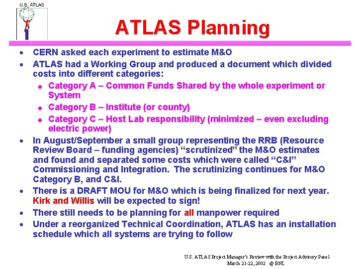 ATLAS Planning · · · CERN asked each experiment to estimate M&O ATLAS had