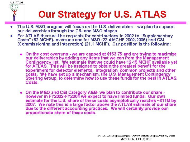 Our Strategy for U. S. ATLAS · · The U. S. M&O program will