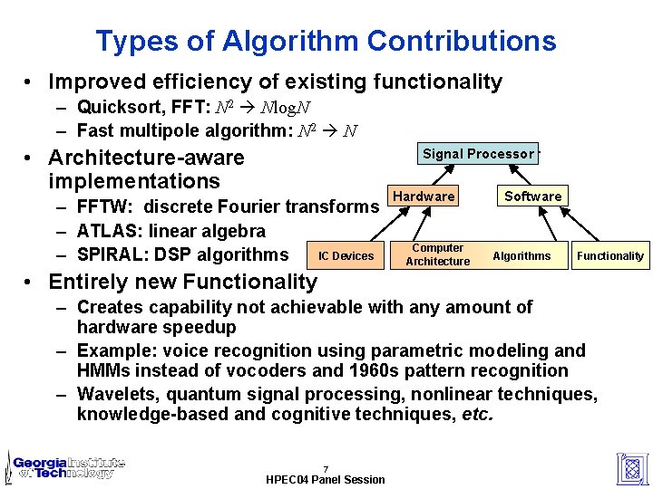 Types of Algorithm Contributions • Improved efficiency of existing functionality – Quicksort, FFT: N