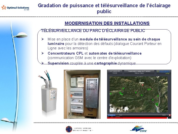 Gradation de puissance et télésurveillance de l’éclairage public MODERNISATION DES INSTALLATIONS TÉLÉSURVEILLANCE DU PARC