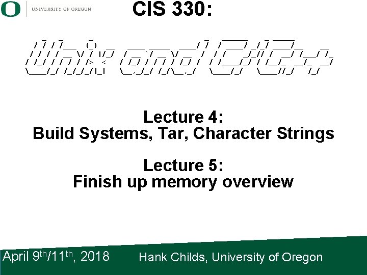 CIS 330: _ _ ______ _ _____ / /___ (_) __ _____/ / /