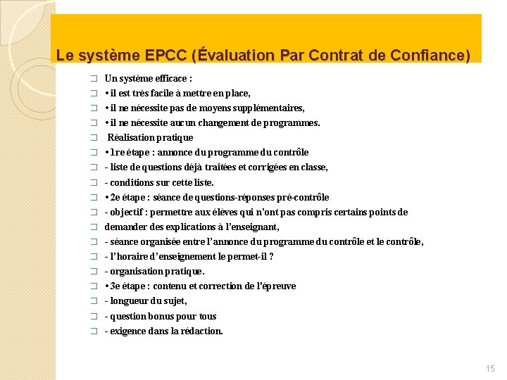 Le système EPCC (Évaluation Par Contrat de Confiance) � Un système efficace : �