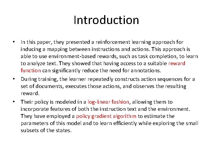 Introduction • In this paper, they presented a reinforcement learning approach for inducing a