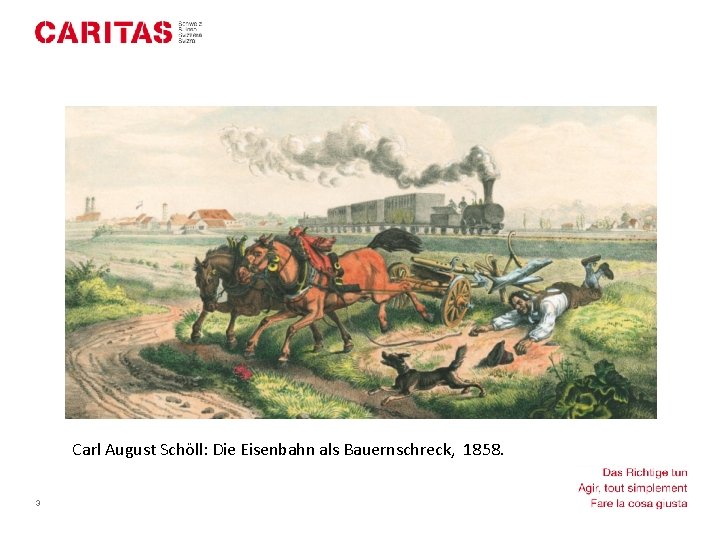 Carl August Schöll: Die Eisenbahn als Bauernschreck, 1858. 3 