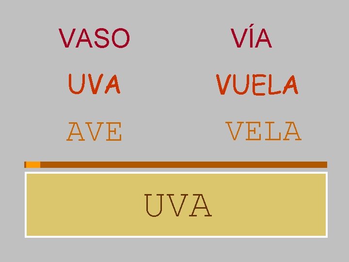 VASO VÍA UVA VUELA AVE VELA UVA 