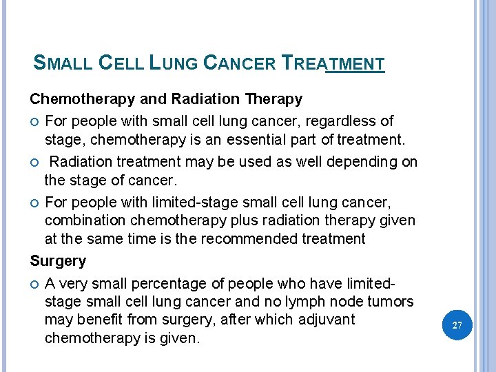 SMALL CELL LUNG CANCER TREATMENT Chemotherapy and Radiation Therapy For people with small cell