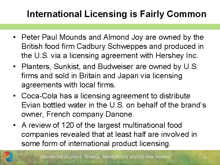 International Licensing is Fairly Common • Peter Paul Mounds and Almond Joy are owned