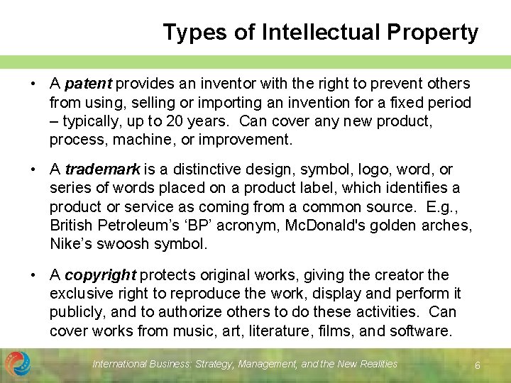 Types of Intellectual Property • A patent provides an inventor with the right to