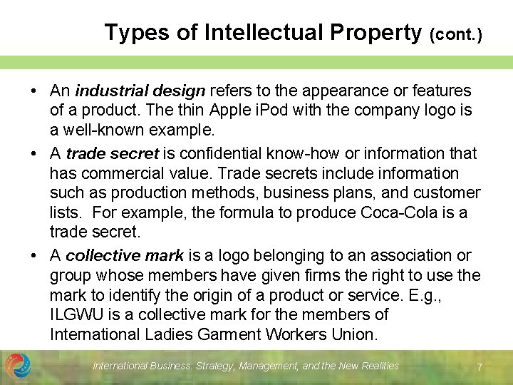 Types of Intellectual Property (cont. ) • An industrial design refers to the appearance