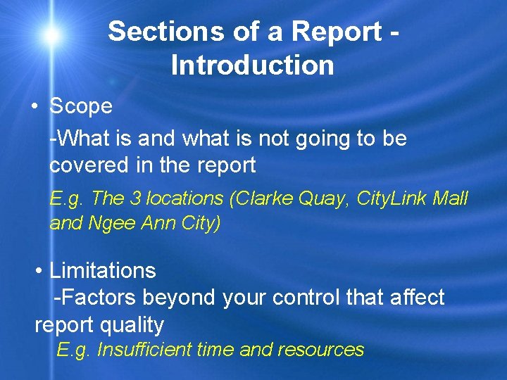 Sections of a Report Introduction • Scope -What is and what is not going