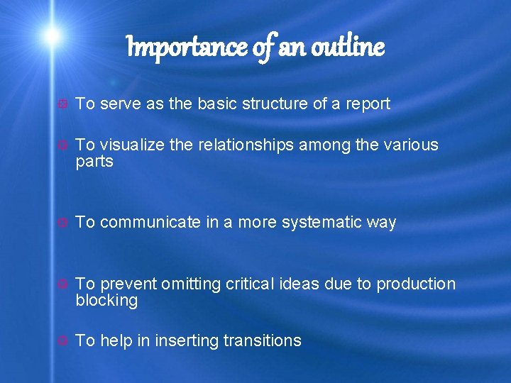 Importance of an outline ° To serve as the basic structure of a report