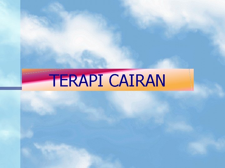 TERAPI CAIRAN 