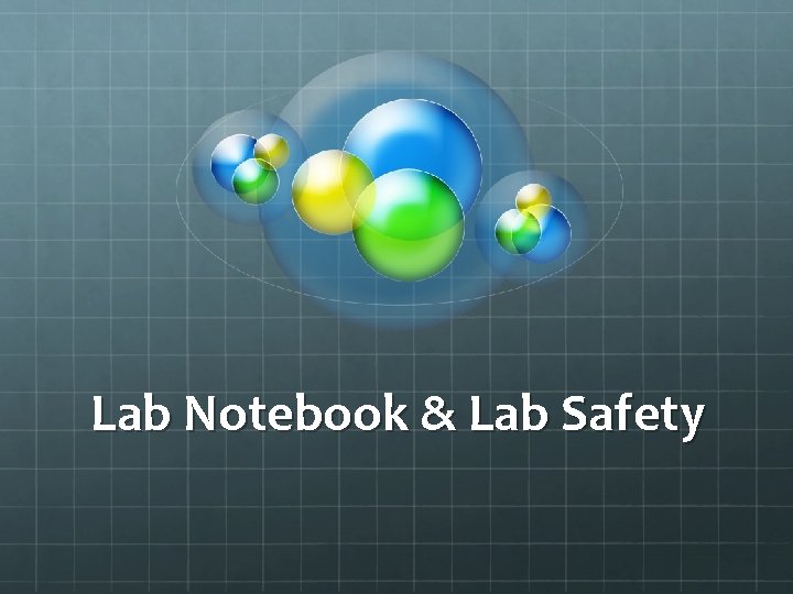 Lab Notebook & Lab Safety 