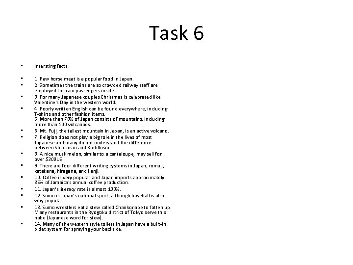 Task 6 • Intersting facts • • 1. Raw horse meat is a popular