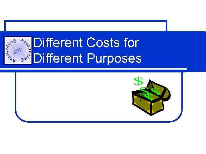 Different Costs for Different Purposes 