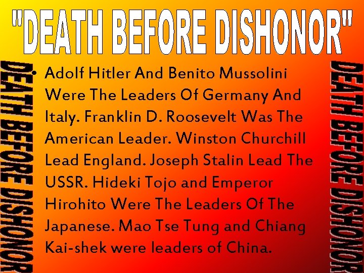  • Adolf Hitler And Benito Mussolini Were The Leaders Of Germany And Italy.