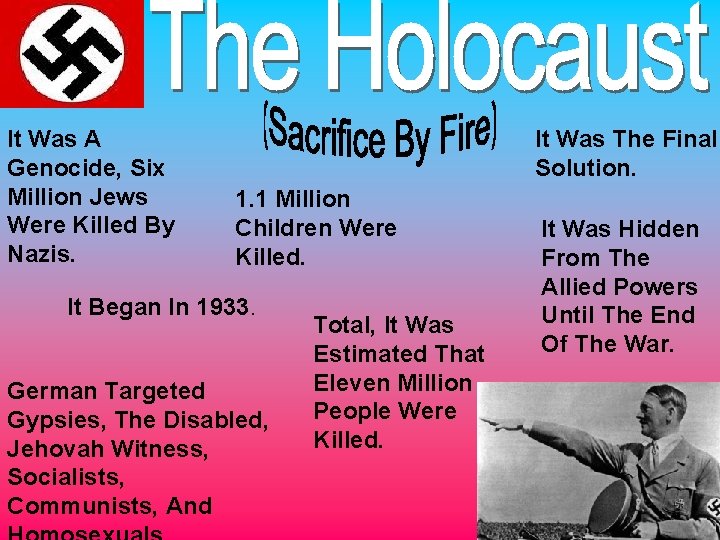 It Was A Genocide, Six Million Jews Were Killed By Nazis. It Was The