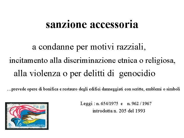 sanzione accessoria a condanne per motivi razziali, incitamento alla discriminazione etnica o religiosa, alla