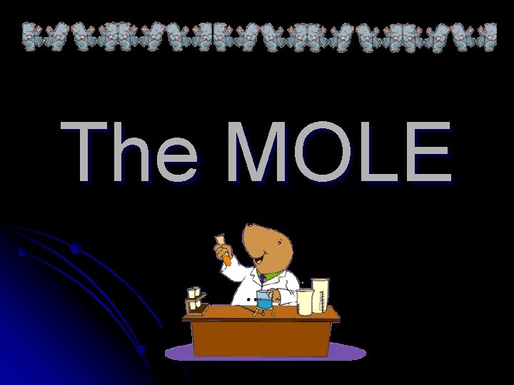The MOLE 