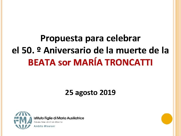 Propuesta para celebrar el 50. º Aniversario de la muerte de la BEATA sor