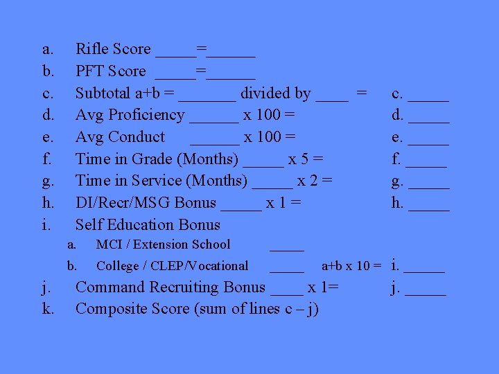 a. b. c. d. e. f. g. h. i. j. k. Rifle Score _____=______