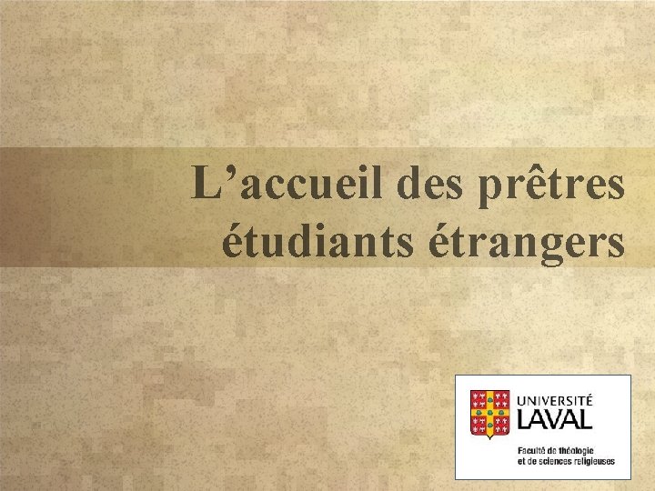 L’accueil des prêtres étudiants étrangers 