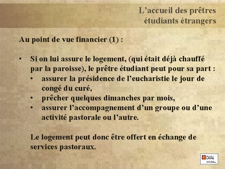 L’accueil des prêtres étudiants étrangers Au point de vue financier (1) : • Si