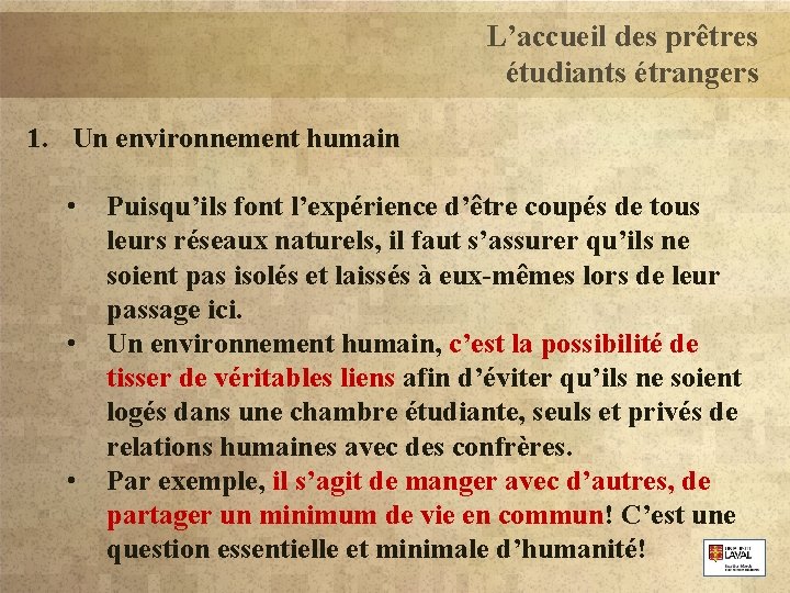 L’accueil des prêtres étudiants étrangers 1. Un environnement humain • • • Puisqu’ils font