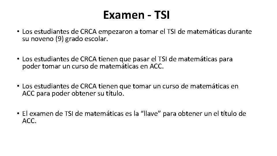 Examen - TSI • Los estudiantes de CRCA empezaron a tomar el TSI de