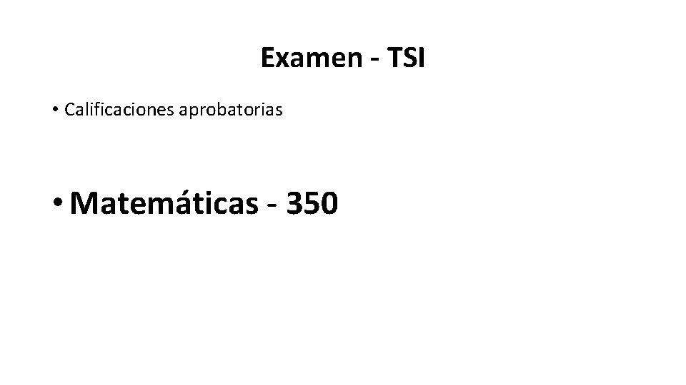 Examen - TSI • Calificaciones aprobatorias • Matemáticas - 350 