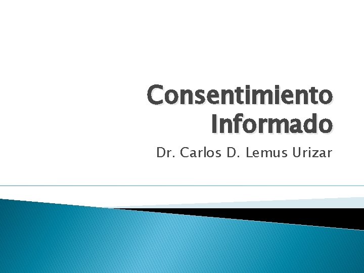 Consentimiento Informado Dr. Carlos D. Lemus Urizar 