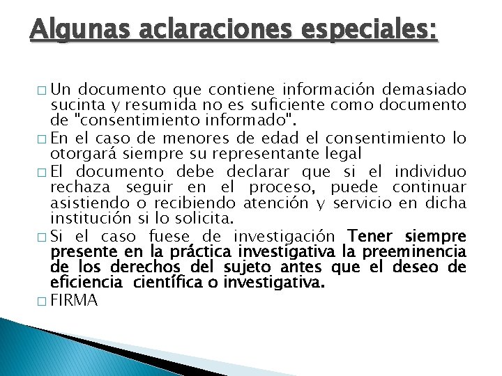 Algunas aclaraciones especiales: � Un documento que contiene información demasiado sucinta y resumida no