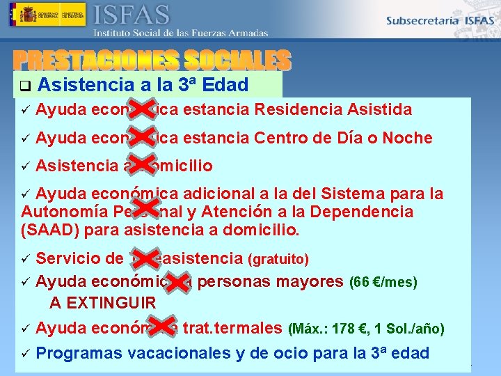 q Asistencia a la 3ª Edad ü Ayuda económica estancia Residencia Asistida ü Ayuda