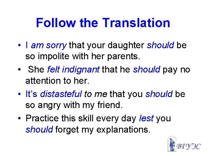 Follow the Translation • I am sorry that your daughter should be so impolite