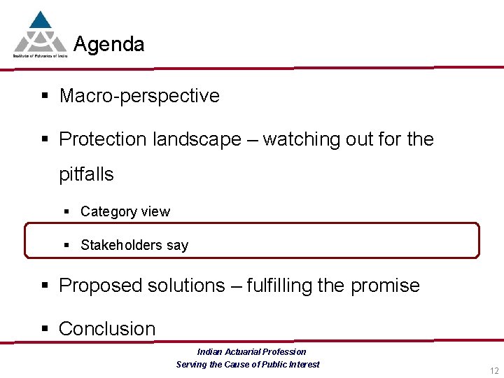 Agenda § Macro-perspective § Protection landscape – watching out for the pitfalls § Category