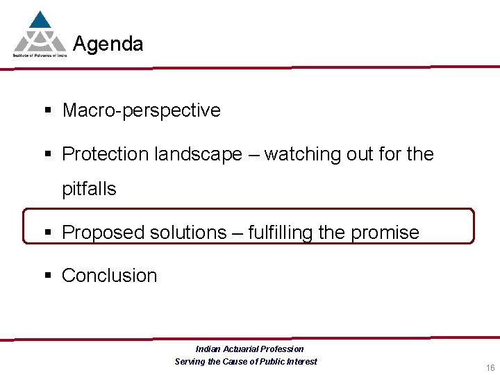 Agenda § Macro-perspective § Protection landscape – watching out for the pitfalls § Proposed