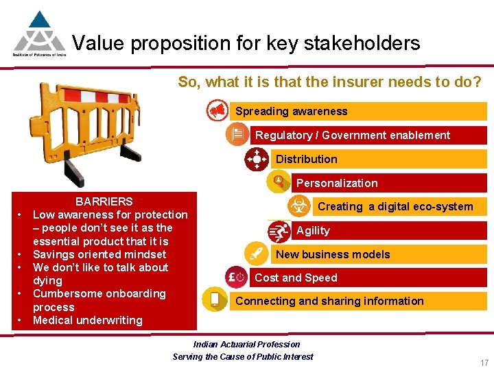 Value proposition for key stakeholders So, what it is that the insurer needs to