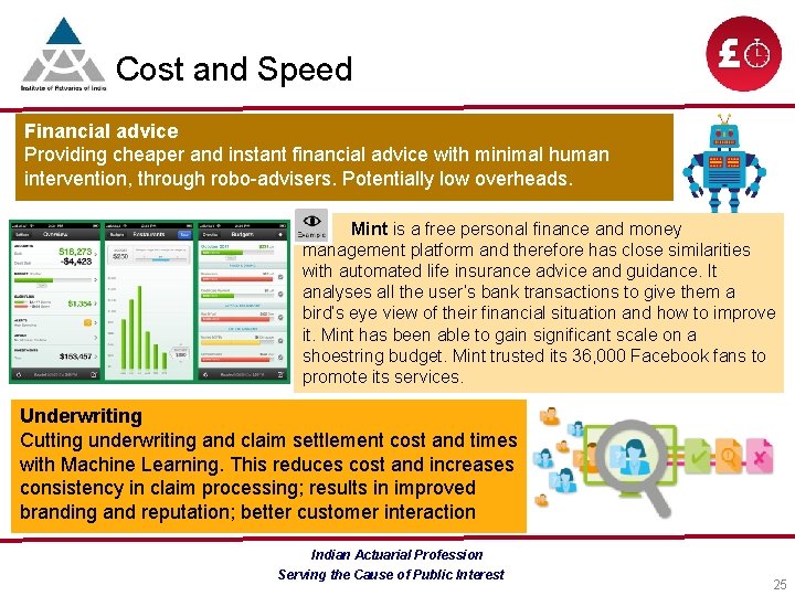 Cost and Speed Financial advice Providing cheaper and instant financial advice with minimal human