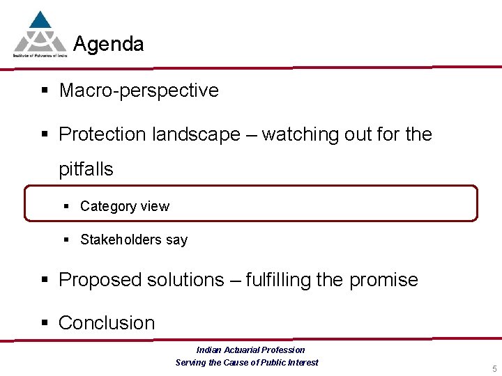 Agenda § Macro-perspective § Protection landscape – watching out for the pitfalls § Category