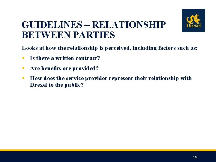 GUIDELINES – RELATIONSHIP BETWEEN PARTIES Looks at how the relationship is perceived, including factors