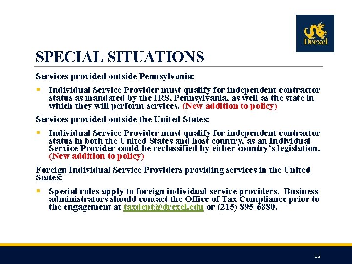 SPECIAL SITUATIONS Services provided outside Pennsylvania: § Individual Service Provider must qualify for independent