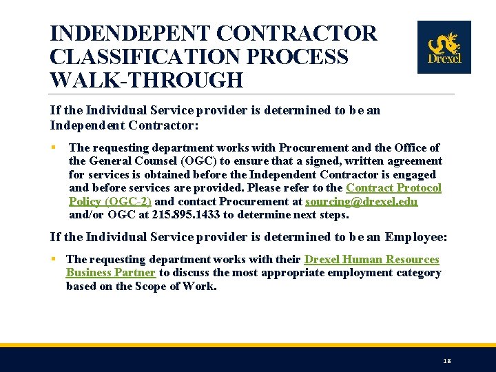 INDENDEPENT CONTRACTOR CLASSIFICATION PROCESS WALK-THROUGH If the Individual Service provider is determined to be