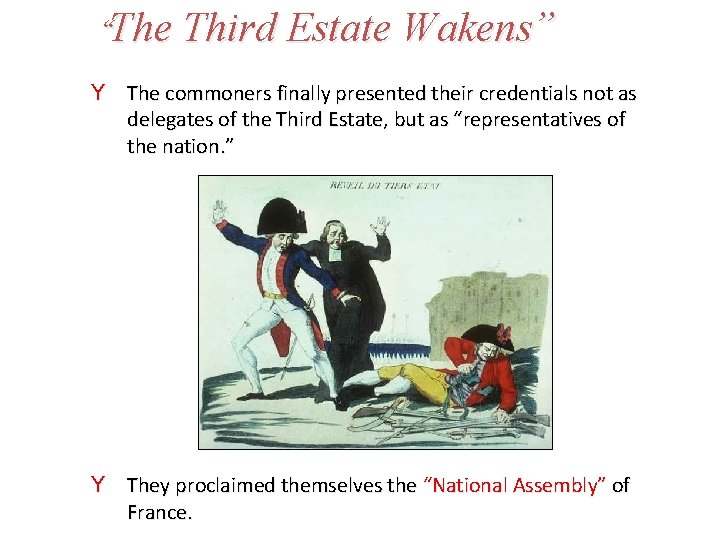 “The Third Estate Wakens” Y The commoners finally presented their credentials not as delegates