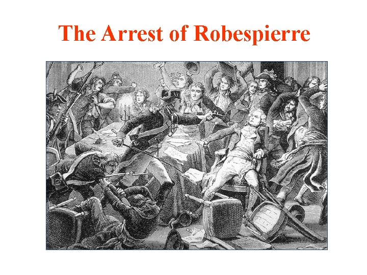 The Arrest of Robespierre 