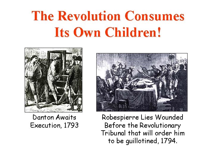 The Revolution Consumes Its Own Children! Danton Awaits Execution, 1793 Robespierre Lies Wounded Before