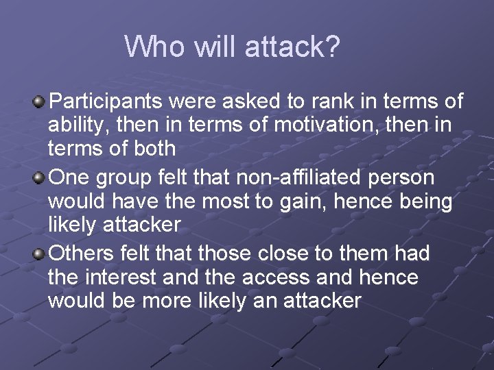 Who will attack? Participants were asked to rank in terms of ability, then in