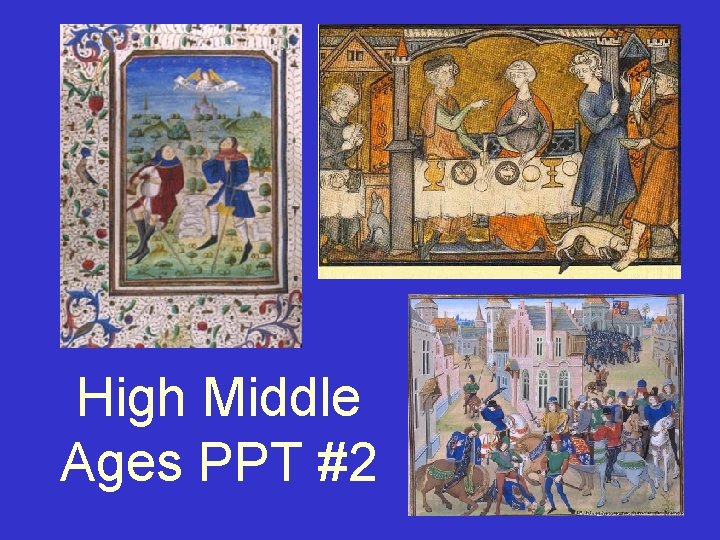 High Middle Ages PPT #2 High Middle Ages PPT #2